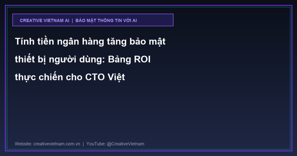 bang roi ngan hang bao mat thiet bi nguoi dung thumb.png